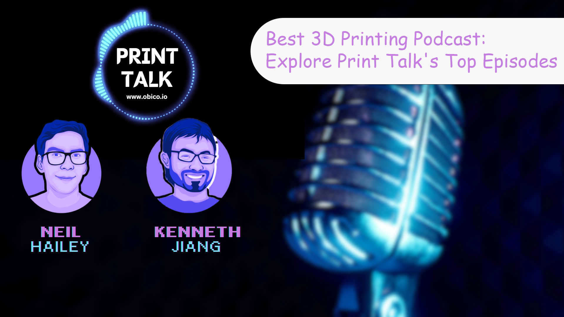 Best 3D Printing Podcast: Explore Print Talk&#39;s Top Episodes