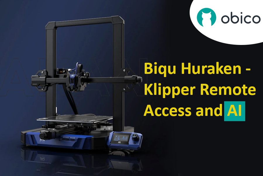 Biqu Huraken - Klipper Remote Access and AI