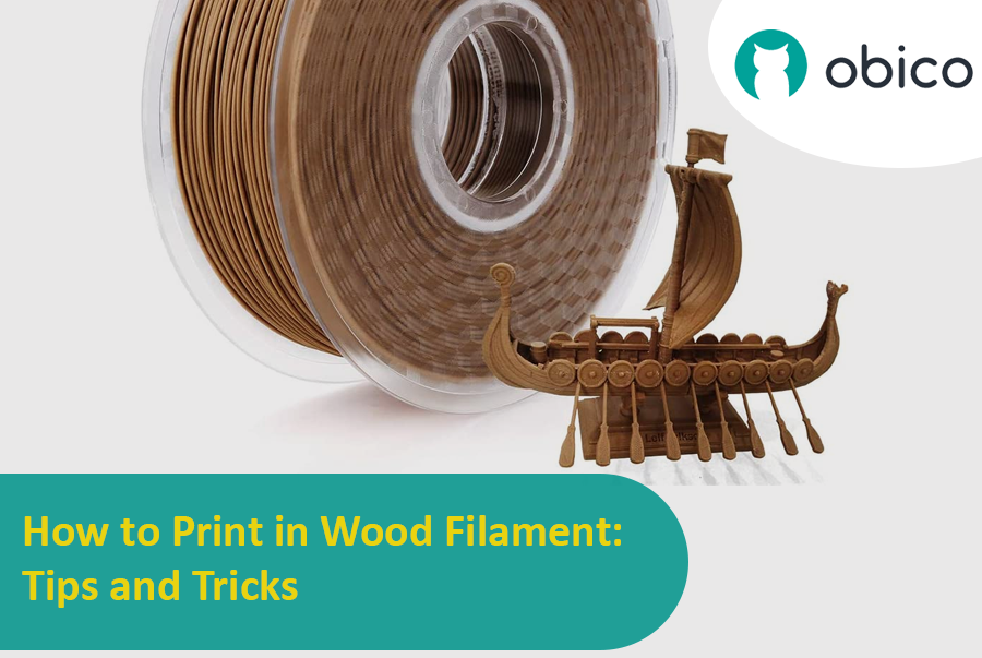 How to Print in Wood Filament: Tips and Tricks