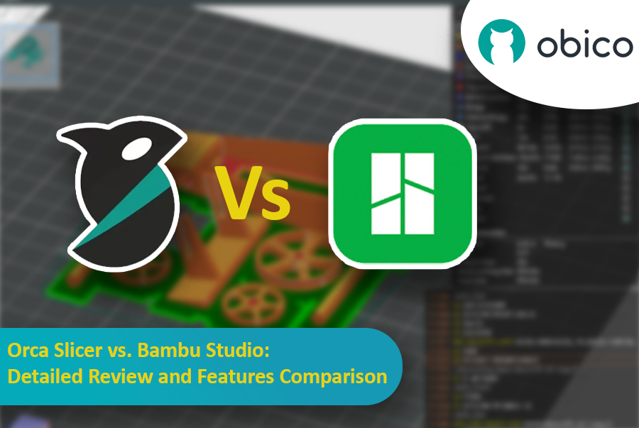 Orca Slicer vs. Bambu Studio: Detailed Review and Features