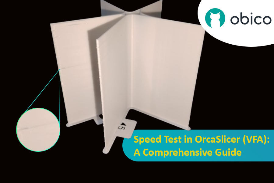 Speed Test in OrcaSlicer (VFA): A Comprehensive Guide